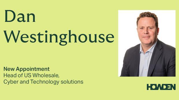 Image stating Dan Westinghouse has been appointed to Head of US Wholesale, Cyber
