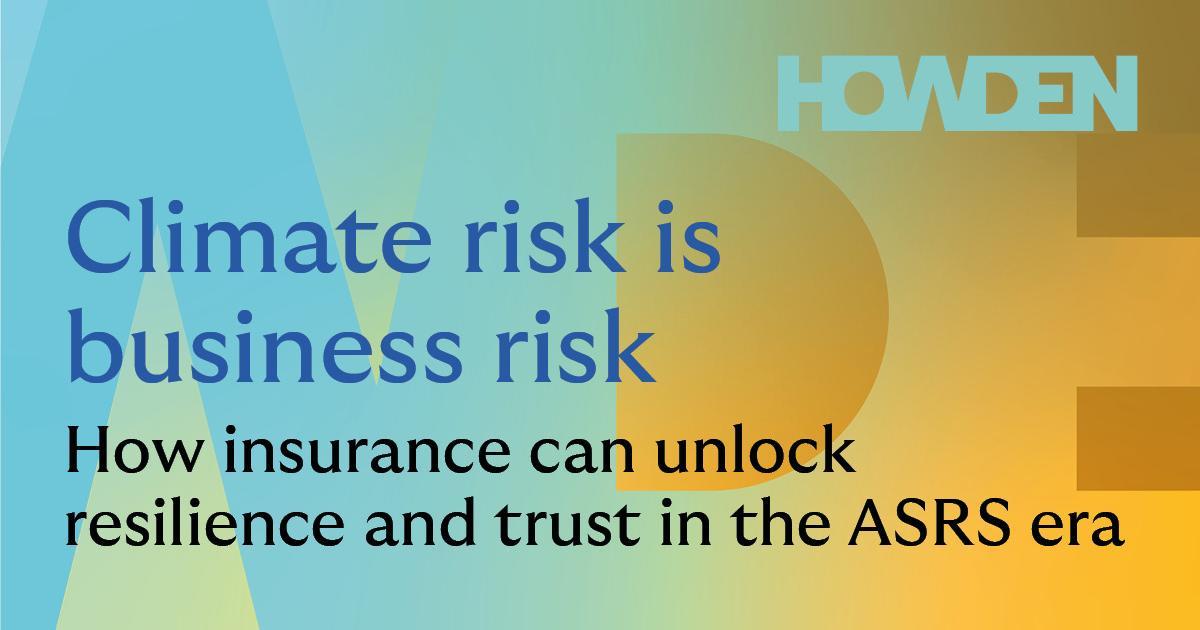 Climate risk is business risk: how insurance can unlock resilience and ...