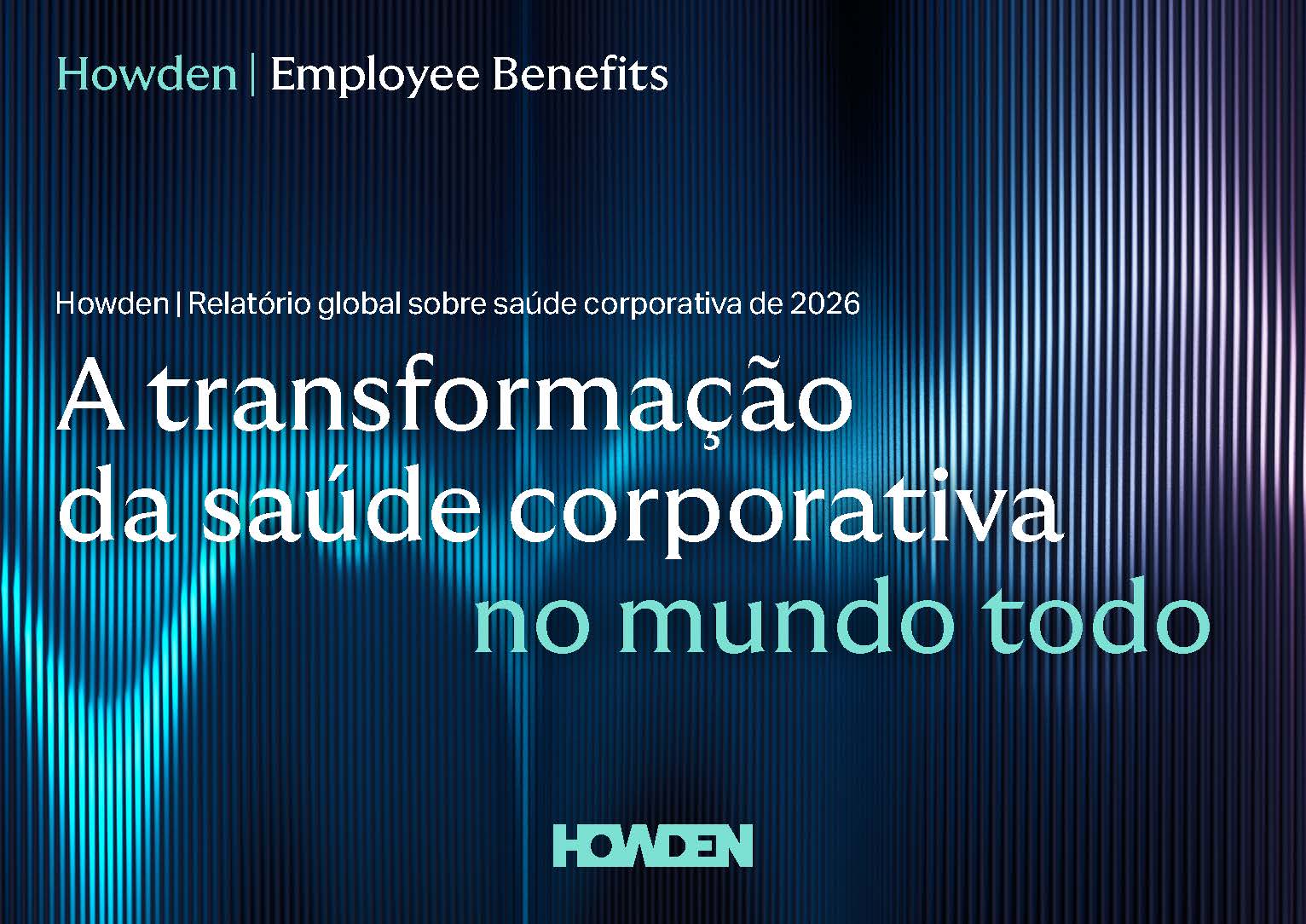 Relatório de Saúde Corporativa da Howden de 2026