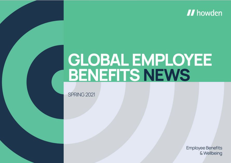 Global employee benefits news Spring 2021