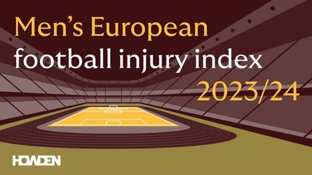 Howden Men's European Football Injury Index 2023/24 
